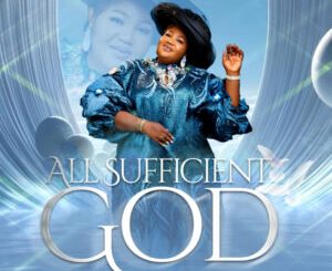Sis Chinyere Udoma – All Sufficient God